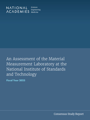 cover image of An Assessment of the Material Measurement Laboratory at the National Institute of Standards and Technology